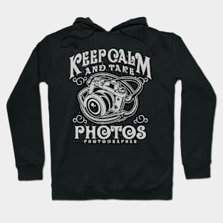 Keep Calm and Take Photos Hoodie